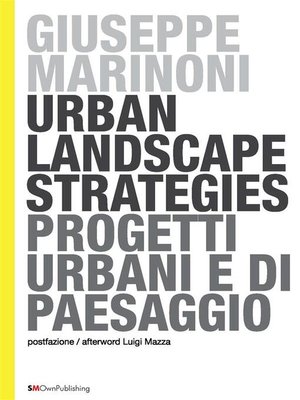 cover image of Urban Landscape Strategies--Progetti Urbani e di Paesaggio